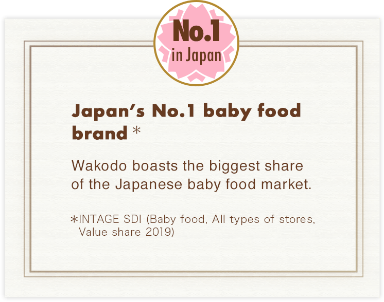 Japan’s No.1 baby food brand